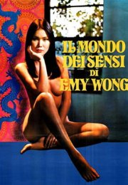 Il mondo dei sensi di Emy Wong / Yellow Emanuelle Erotik İzle