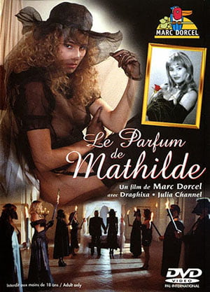 Le Parfum De Mathilde Erotik İzle | HD Film izle, Full izle, Türkçe